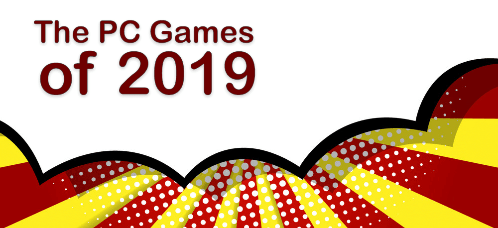 The PC Games of 2019